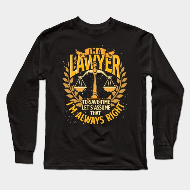 Funny Attorney Law Lover Adcocate Lawyer Long Sleeve T-Shirt by ShirtsShirtsndmoreShirts